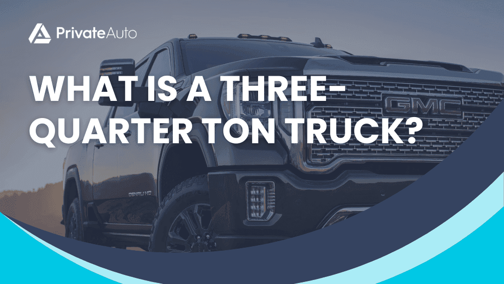 What is a Three-Quarter Ton Truck?
