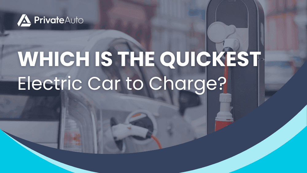 Which is the Quickest Electric Car to Charge