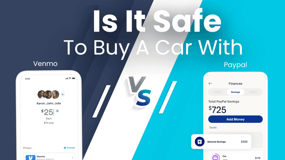 Is it safe to buy a car with venmo or paypal