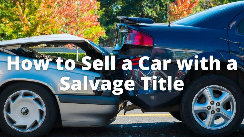Selling a Car with a Salvage Title
