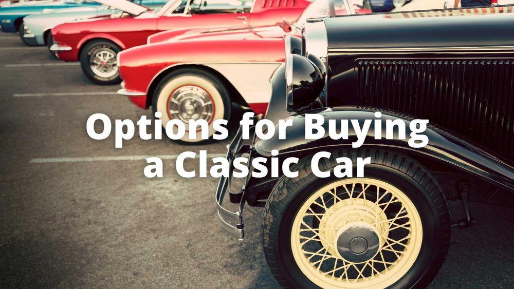 Options for Buying a Classic Car