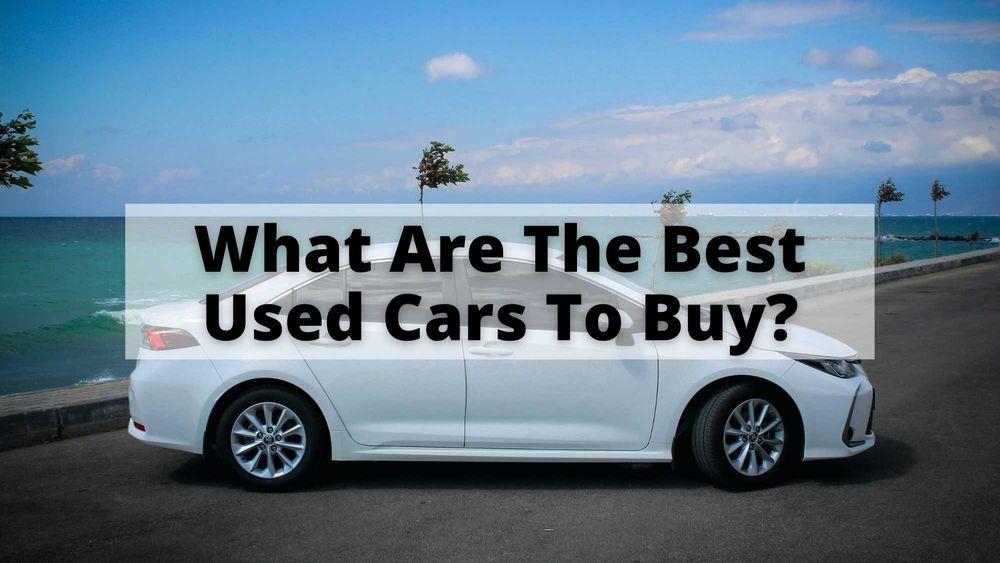 What Are the Best Used Cars to Buy?