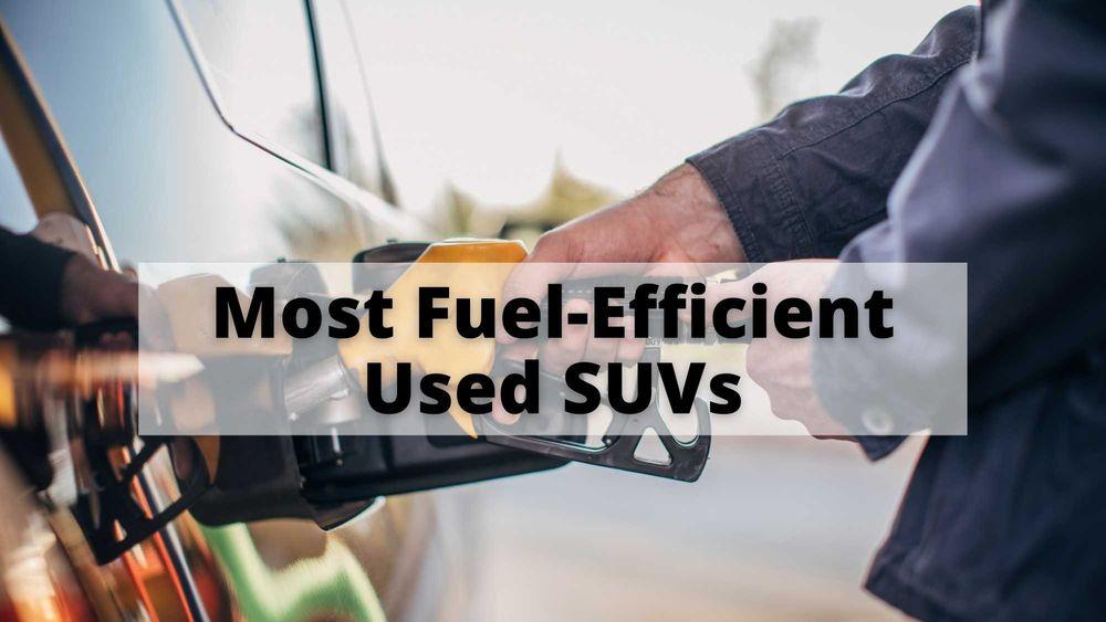 Most Fuel-Efficient Used SUVs