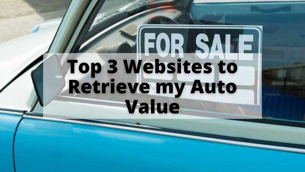 Top 3 Websites to Retrieve my Auto Value