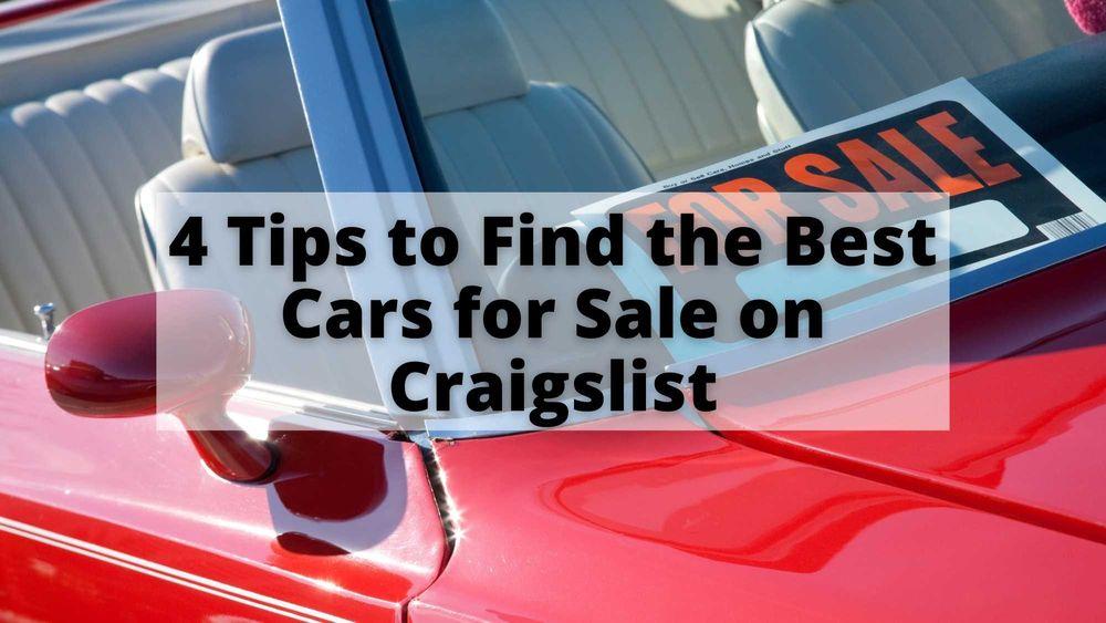 4 Tips to Find the Best Cars for Sale on Craigslist