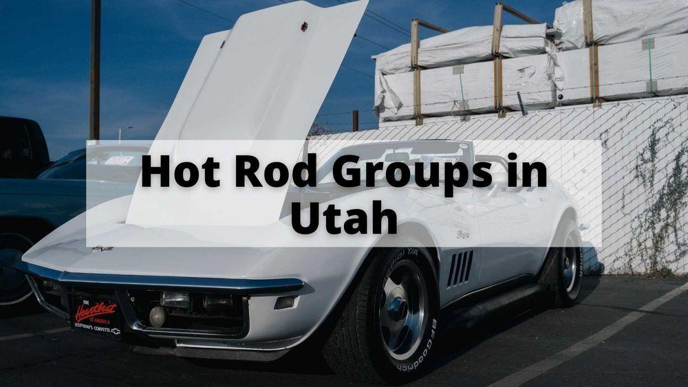 Hot Rod Groups in Utah