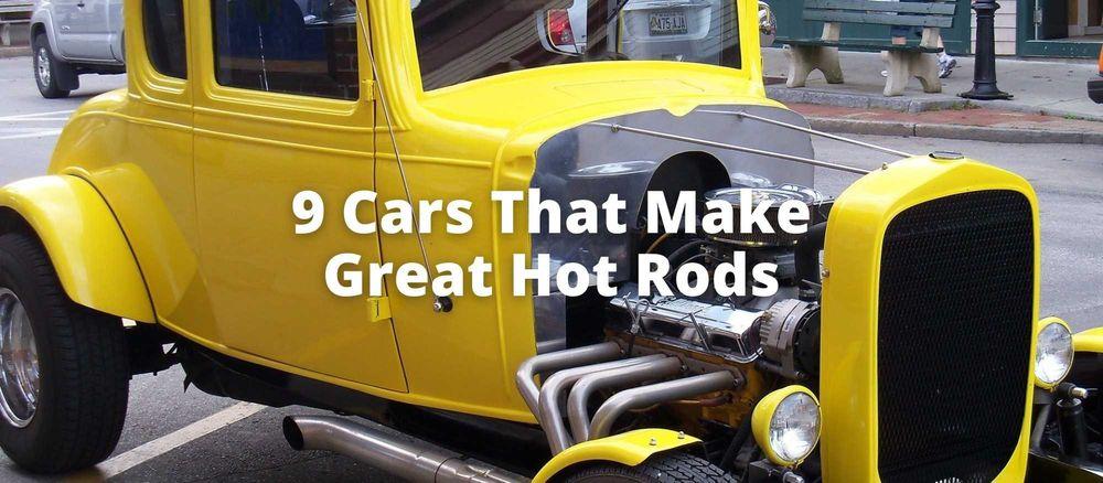 9 Cars That Make Great Hot Rods