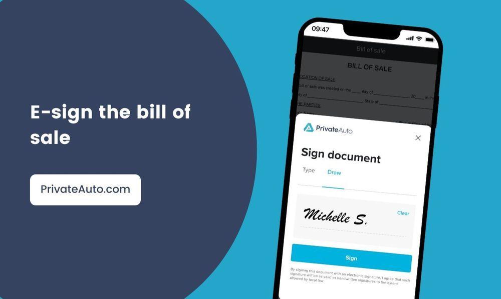 E-sign the bill of sale with PrivateAuto