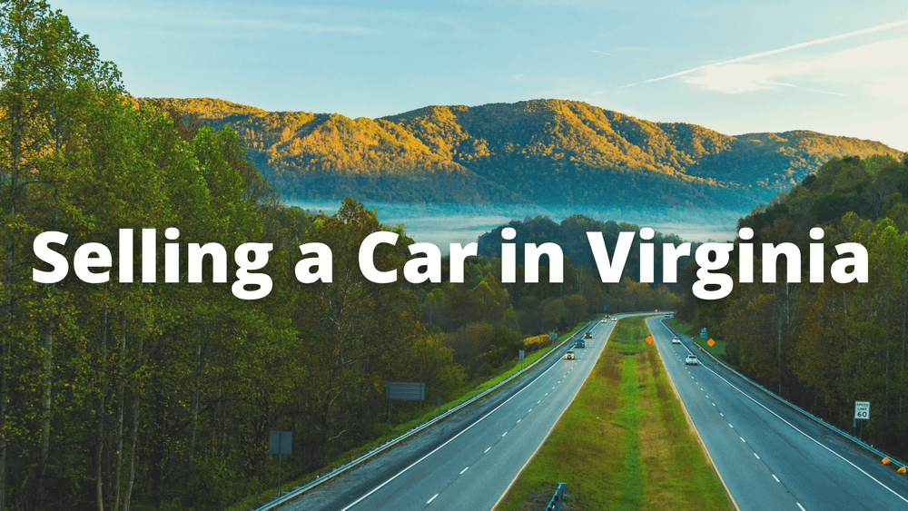 Selling a Car in Virginia: Everything You Need to Know