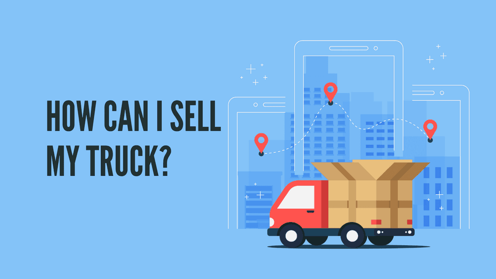 How Can I Sell My Truck?