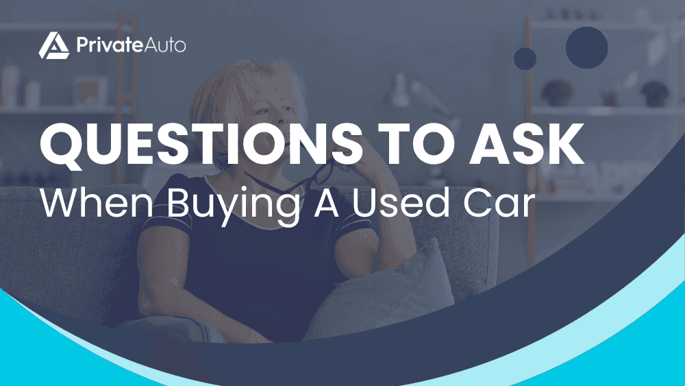 Questions to ask when buying a used car