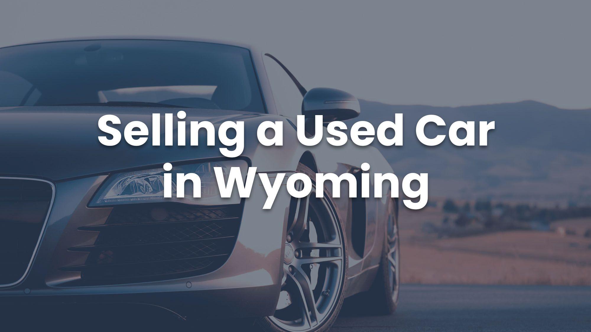 small_selling-a-used-car-in-wyoming.jpg