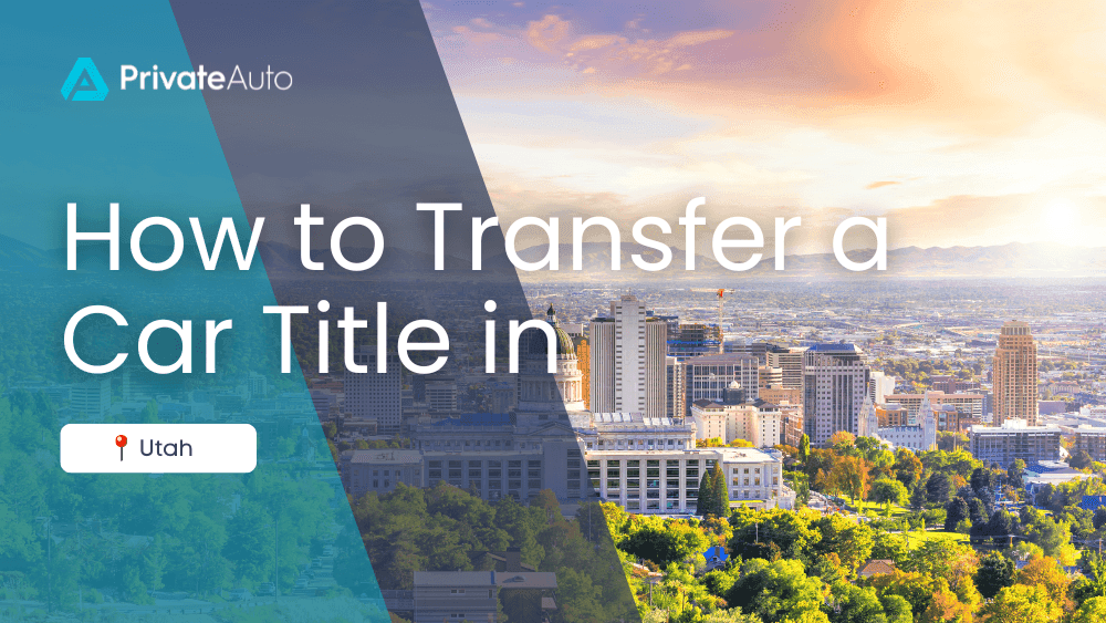 How to Transfer a Car Title in Utah