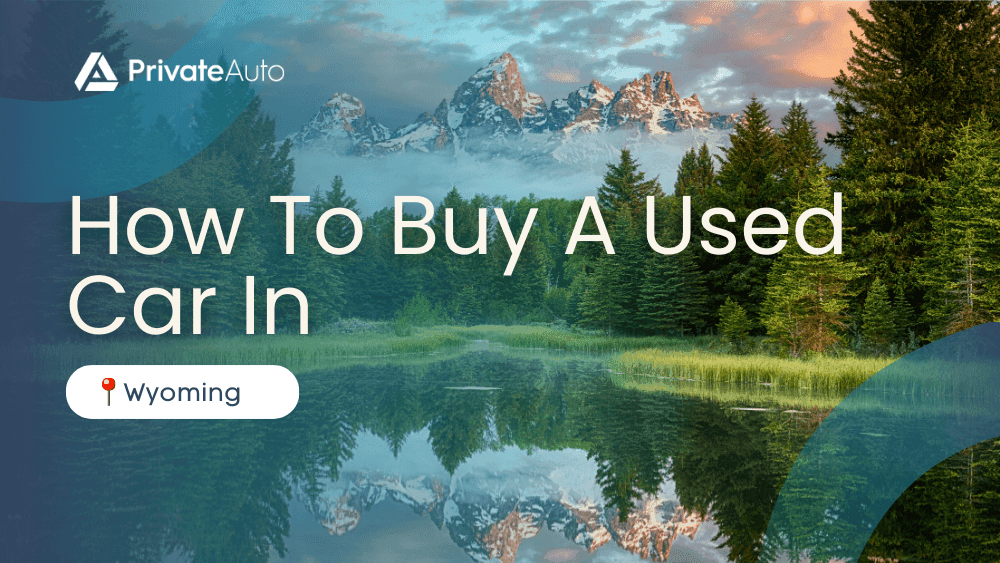 How to Buy a Used Car in Wyoming